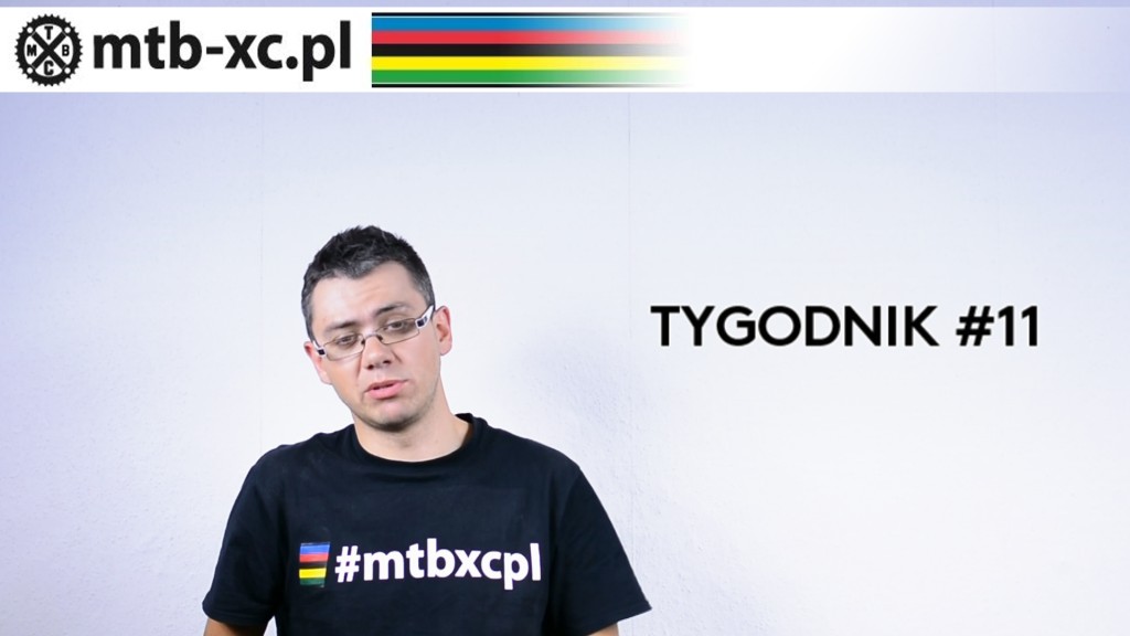 MTB-XC.PL: Tygodnik #11 [wideo]