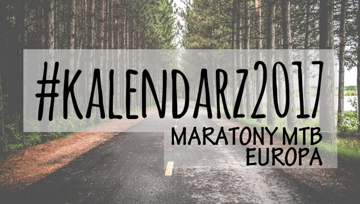 Najlepsze Maratony MTB w Europie 2017