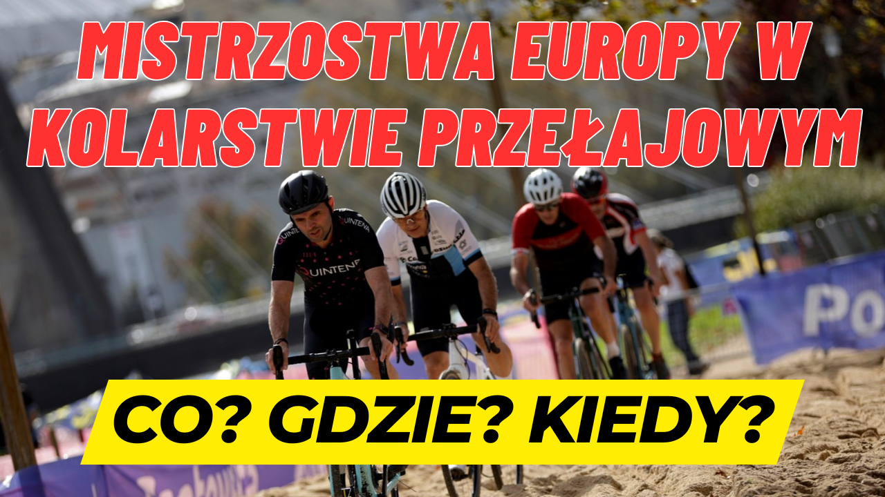 Gdzie i kiedy oglądać? Mistrzostwa Europy w kolarstwie przełajowym 2024 – Pontevedra, Hiszpania | ZAPOWIEDŹ