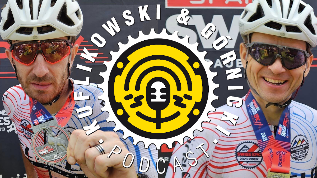 Paweł Kołodziejek i Marcin Kudlak jadą na Cape Epic! | Podcast KUFLIKOWSKI GÓRNICKI | ROZMOWA