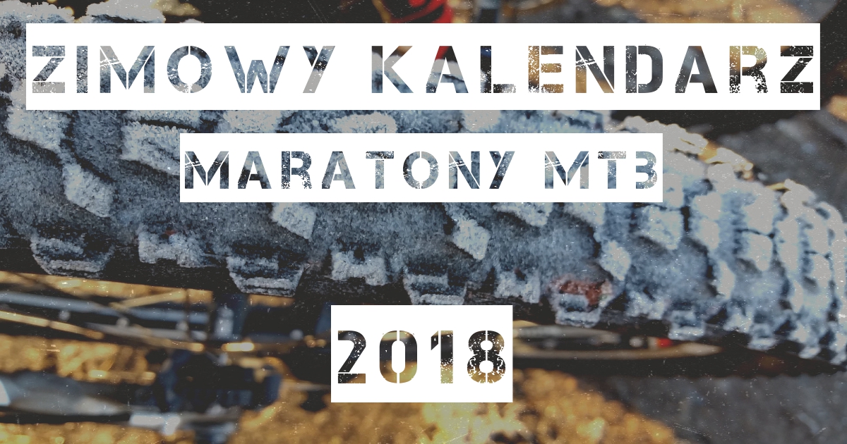 Zimowe maratony MTB – kalendarz 2018